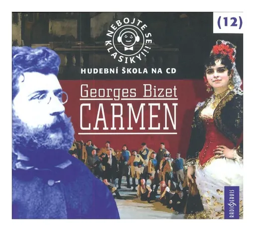 Nebojte se klasiky 12 - Georges Bizet, Carmen (CD)