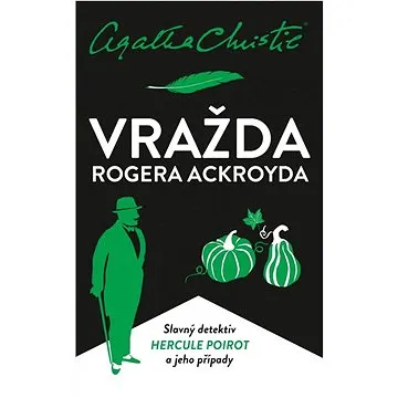 Vražda Rogera Ackroyda (978-80-242-8355-5)