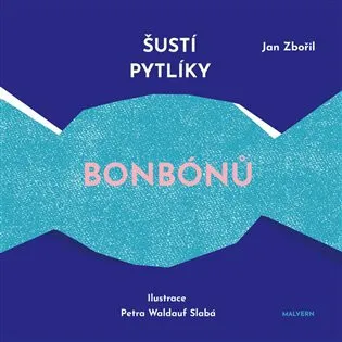 Šustí pytlíky bonbónů - Jan Zbořil, Petra Waldauf Slabá