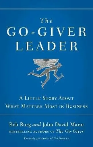 The Go-Giver Leader - John David Mann, Bob Burg