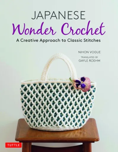 Japanese Wonder Crochet - Nihon Vogue, Gayle Roehm
