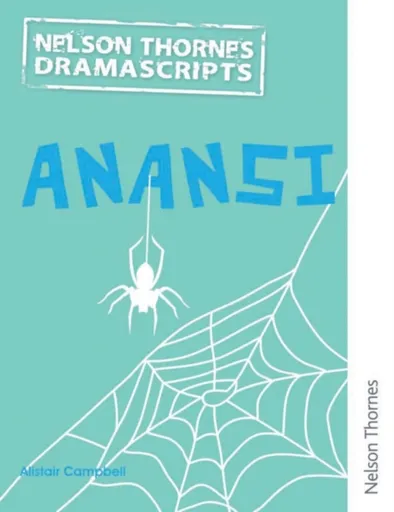 Oxford Playscripts: Anansi - Alistair Campbell