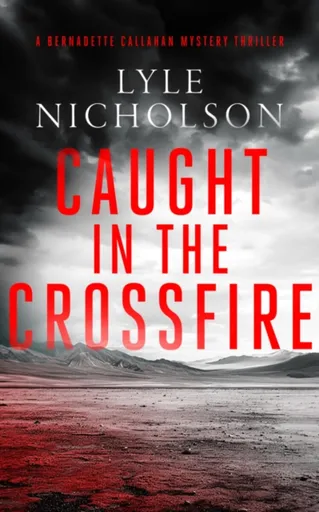 Caught In The Crossfire - Lyle Nicholson