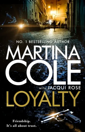 Loyalty - Martina Cole, Jacqui Rose