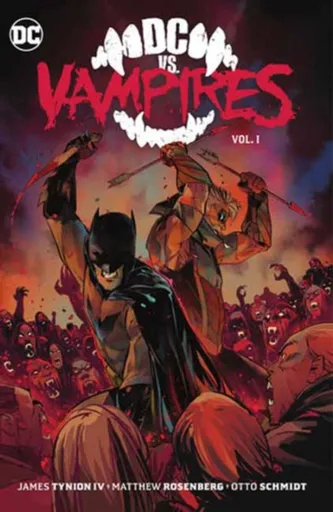 DC vs. Vampires Vol. 1 - Otto Schmidt, James Tynion IV.