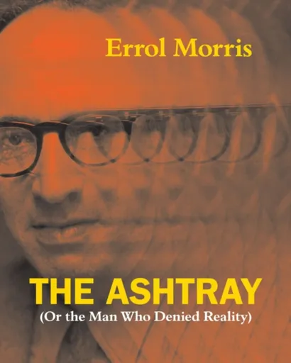 The Ashtray - Errol Morris