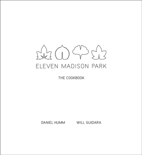 Eleven Madison Park - Will Guidara, Daniel Humm
