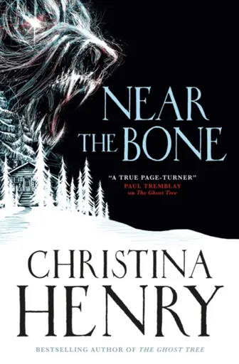 Near the Bone - Christina Henryová