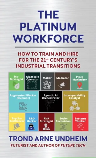 The Platinum Workforce - Trond Arne Undheim