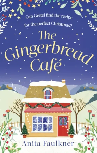 The Gingerbread Cafe - Anita Faulkner