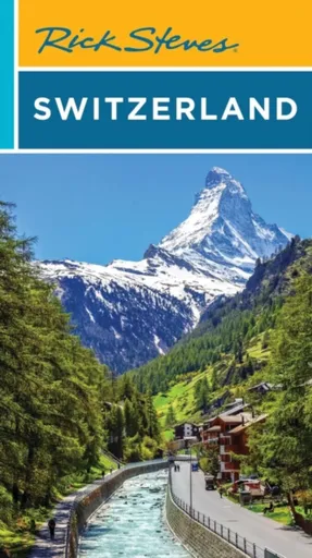 Rick Steves Switzerland (Twelth Edition) - Rick Steves