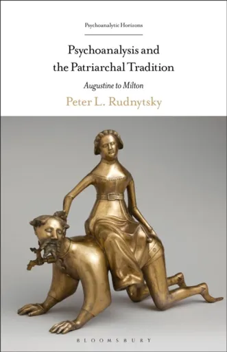 Psychoanalysis and the Patriarchal Tradition - Professor Peter L.  Rudnytsky