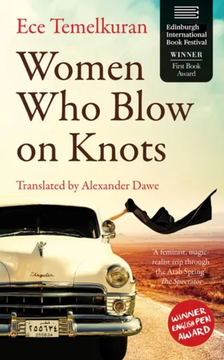 Women Who Blow on Knots - Ece Temelkuran