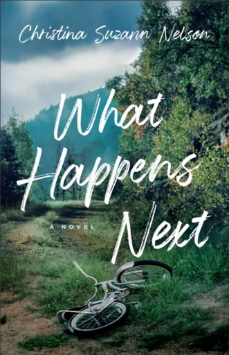 What Happens Next - Christina Suzan Nelson