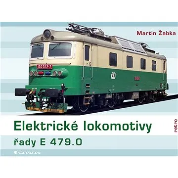 Elektrické lokomotivy řady E 479.0 (978-80-271-2437-4)