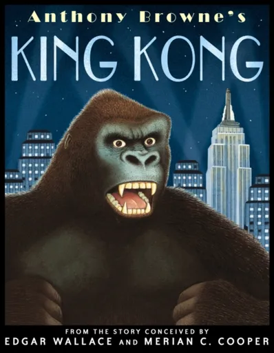 King Kong - Anthony Browne