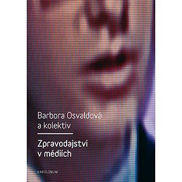 Zpravodajství v médiích (9788024623481)