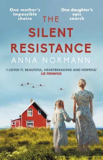 The Silent Resistance - Anna Normann