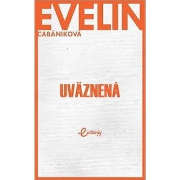 Uväznená (978-80-89950-13-3)