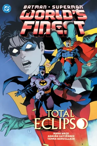 Batman/Superman: World's Finest Vol. 7: Total Eclipso - Mark Waid, Adrian Gutierez