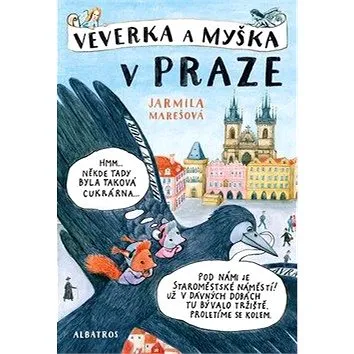 Veverka a Myška v Praze (978-80-00-05374-5)