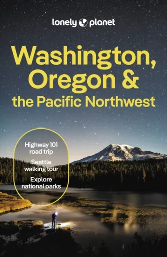 Lonely Planet Washington, Oregon & the Pacific Northwest - Kohn Michael, Lonely Planet, Bianca Bujan, Margot Bigg, Britany Robinson, Alex Leviton, Les