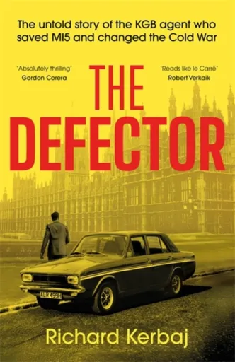 The Defector - Richard Kerbaj