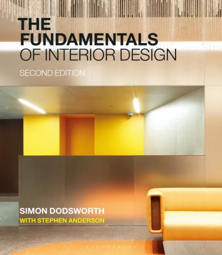 The Fundamentals of Interior Design - Stephen P. Anderson, Simon Dodsworth