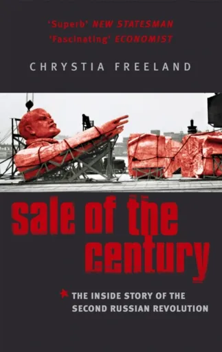 Sale Of The Century - Chrystia Freeland