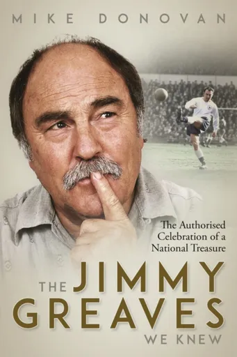 The Jimmy Greaves We Knew - Mike Donovan