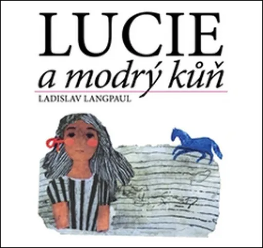 Lucie a modrý kůň - Ladislav Langpaul