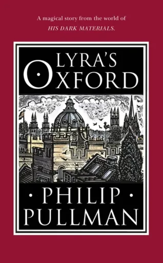 Lyra's Oxford - Philip Pullman