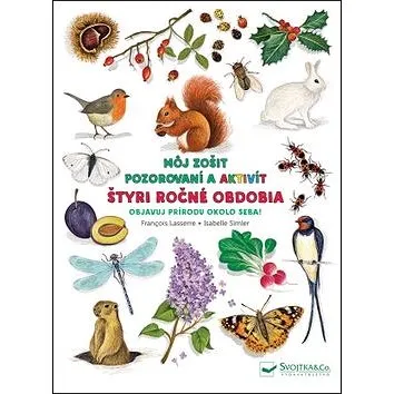 Môj zošit pozorování a aktivít Štyri ročné obdobia (978-80-567-0515-5)