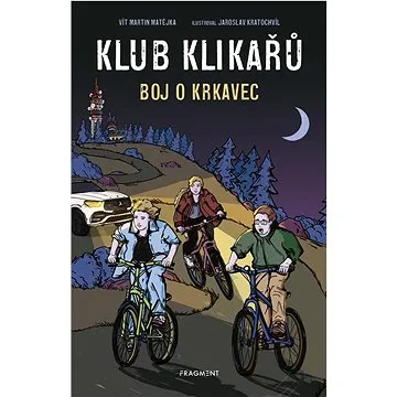 Klub Klikařů Boj o Krkavec   (978-80-253-5801-6)