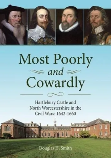 Most Poorly and Cowardly - Douglas H. Smith
