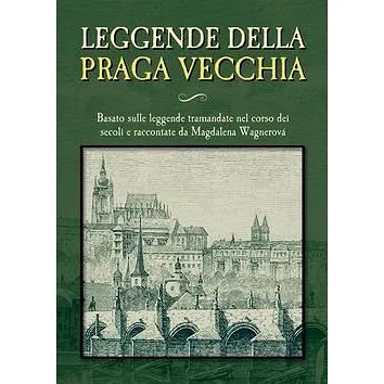 Leggende della Praga vecchia (978-80-7428-278-2)
