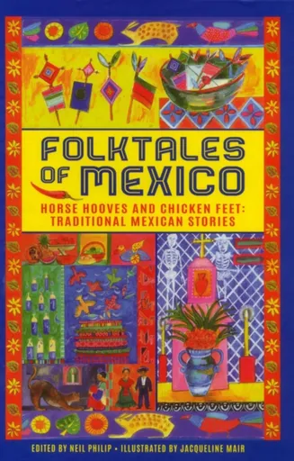 Folktales of Mexico - Neil Philip