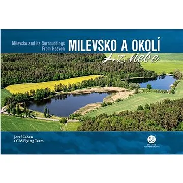 Milevsko a okolí z nebe (978-80-88427-41-4)