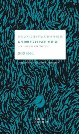 Experiments on Plant Hybrids (Defekt) - Gregor Mendel