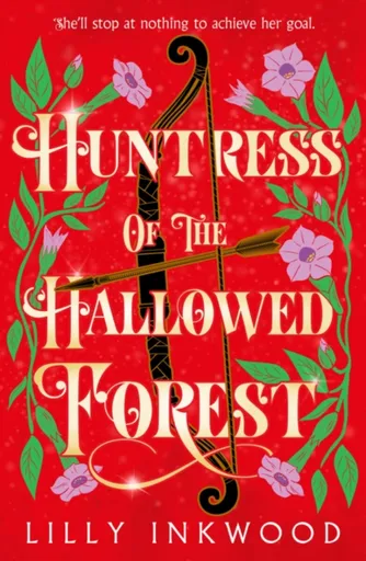 Huntress of the Hallowed Forest - Lilly Inkwood