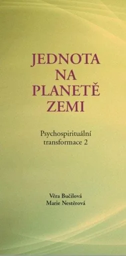 Jednota na planetě Zemi - Věra Bučilová, Marie Nestěrová