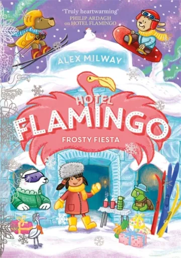 Hotel Flamingo: Frosty Fiesta - Alex Milway