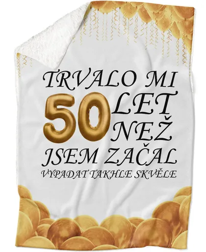 Deka Trvalo mi + věk (věk: 50, Podšití beránkem: ANO)