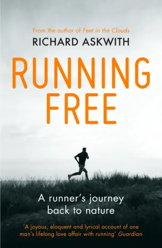 Running Free - Richard Askwith
