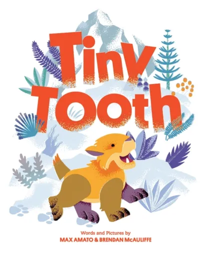 Tiny Tooth - Brendan McAuliffe, Max Amato