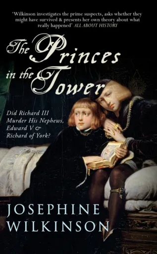 The Princes in the Tower - Josephine Wilkinson