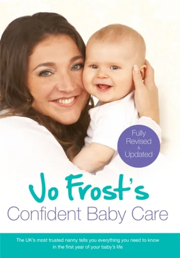 Jo Frost's Confident Baby Care - Jo Frost