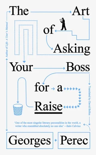 The Art of Asking Your Boss for a Raise - Georges Perec