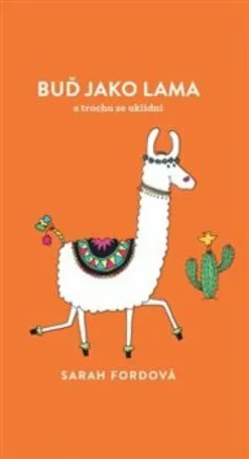 Buď jako lama - Sarah Fordová, Anita Manganová