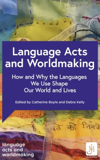Language Acts and Worldmaking - kolektiv autorů